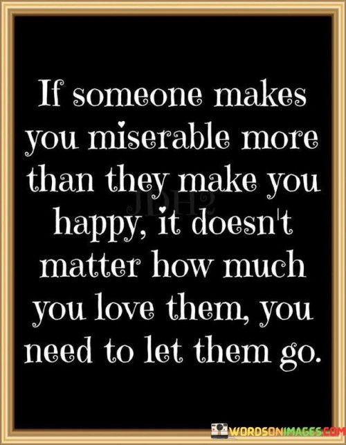 If Someone Makes You Miserable More Than Quotes