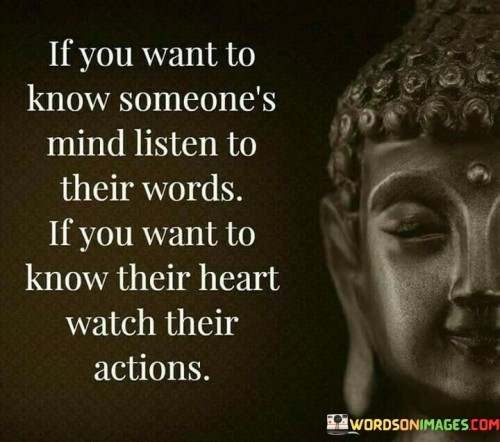 If You Want To Know Someone's Mind Quotes