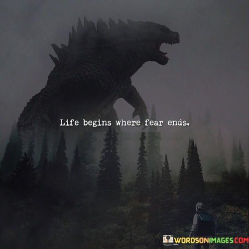 Life-Begins-Where-Fear-Ends-Quotes.jpeg