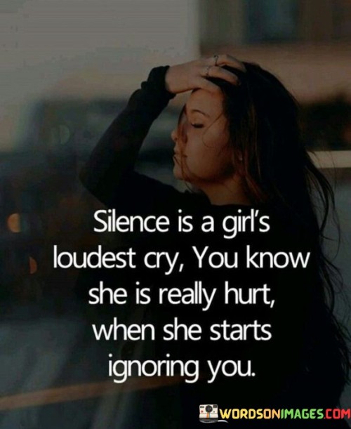 Silence Us A Girl's Loudest Cry You Know She Is Quotes