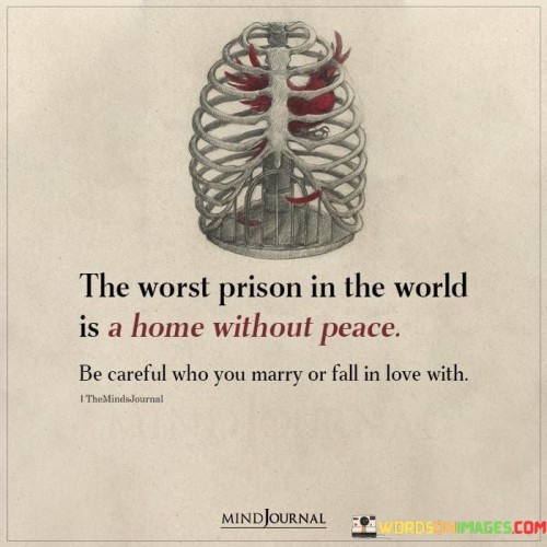 The Worst Prison In The World Is A Home Without Quotes