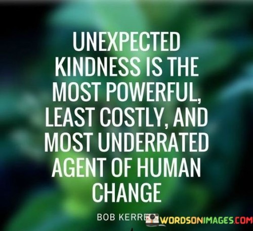 Unexpected Kindness Is The Most Powerul Quotes