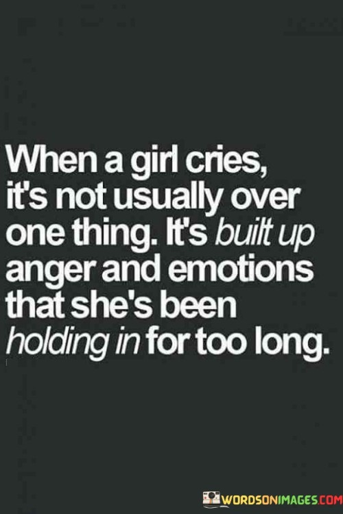 When A Girl Cries It's Not Usually Over One Thing Quotes