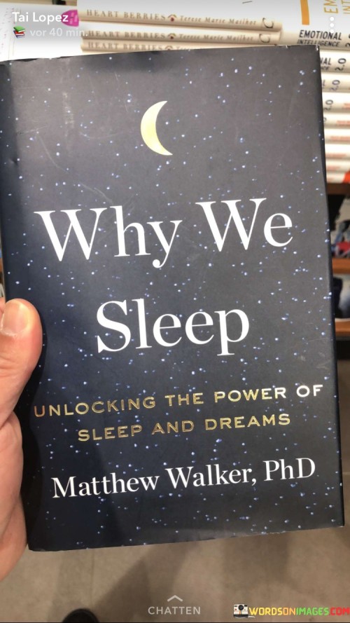 Why We Sleep Unlocking The Power Of Sleep Quotes