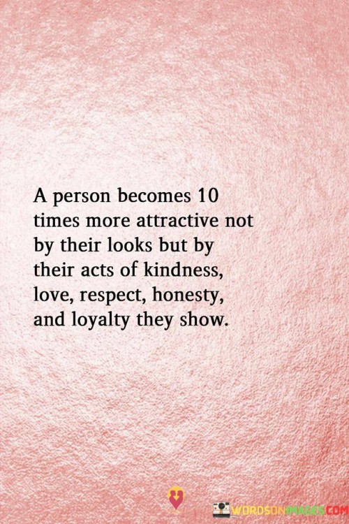 A-Person-Becomes-10-Times-More-Attractive-Quotes.jpeg