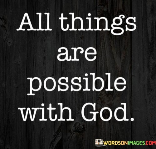 All Things Are Possible With God Quotes