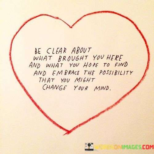 Be-Clear-About-What-Brought-You-Here-And-What-Quotes.jpeg