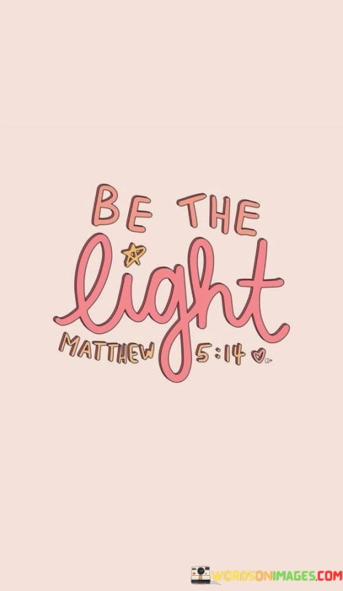 Be-The-Light-Matter-Quotes.jpeg
