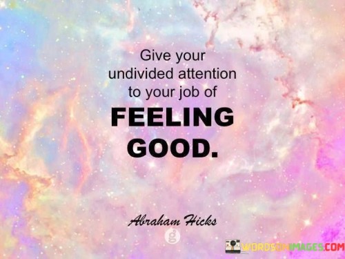 Give-Your-Undivided-Atention-To-Your-Job-Quotes.jpeg