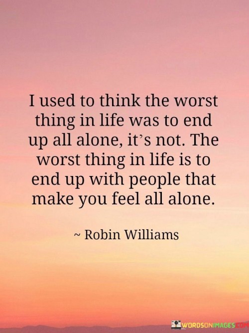 I-Used-To-Think-The-Worst-Thing-In-Life-Was-To-End-Quotes.jpeg