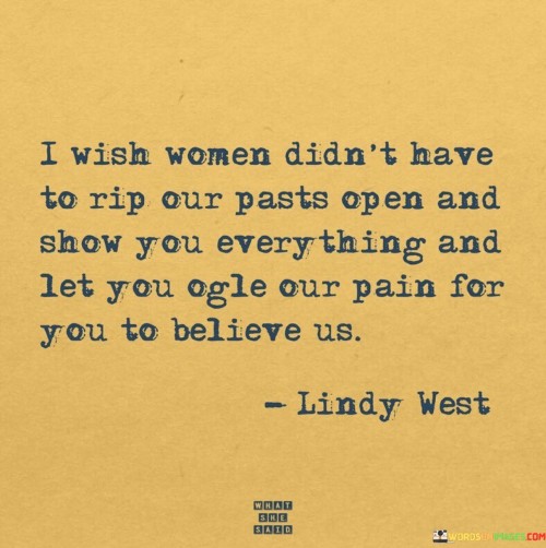 I-Wish-Women-Didnt-Have-To-Rip-Our-Pasts-Quotes.jpeg