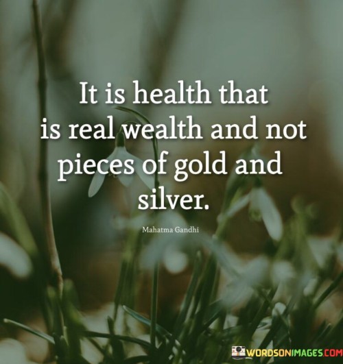 It-Is-Health-That-Is-Real-Wealth-And-Not-Pieces-Of-Gold-Quotes.jpeg