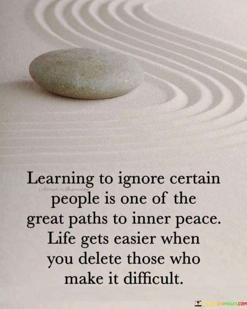 Learning-To-Ignore-Cartain-People-Is-One-Of-The-Great-Quotes.jpeg
