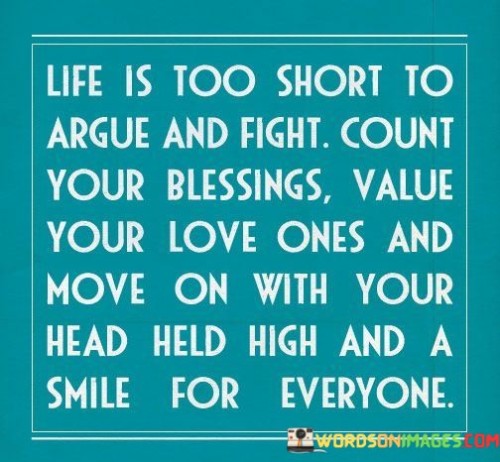 Life-Is-Too-Short-To-Argue-And-Fight-Count-Your-Blessings-Quotes.jpeg