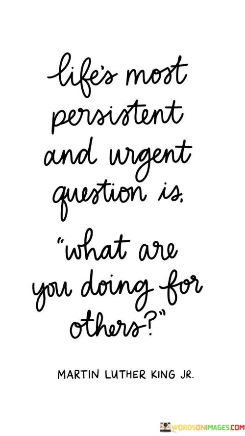 Lifes-Most-Persistent-And-Urgent-Question-Is-What-Are-Quotes.jpeg