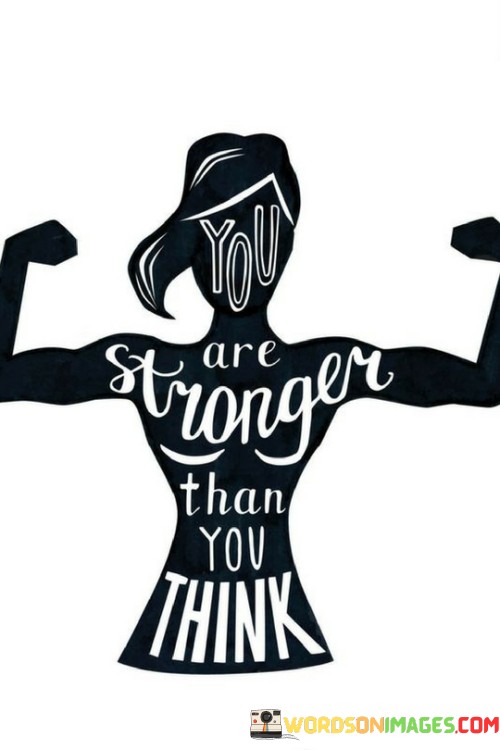 You-Are-Stronger-Than-You-Think-Quotese664c447dc2d1468.jpeg