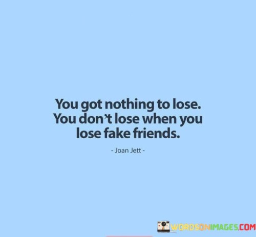 You-Got-Nothing-To-Lose-You-Dont-Lose-When-Quotes.jpeg
