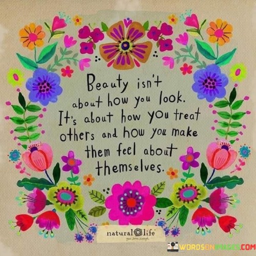 Beauty-Isnt-About-How-You-Look-Its-Quotes.jpeg