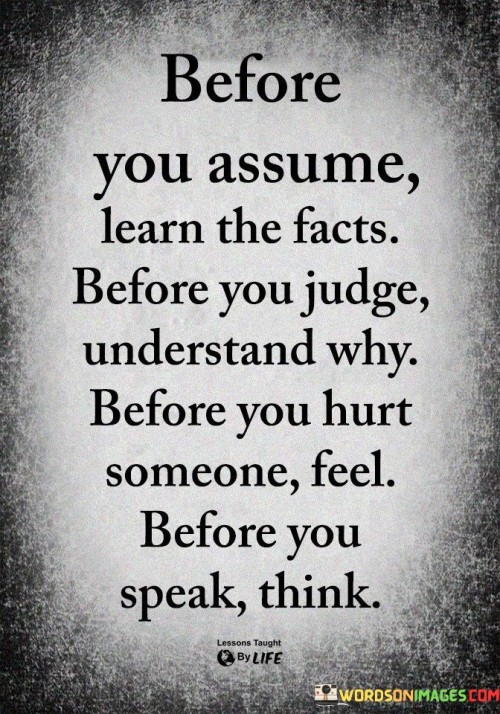 Before-You-Assume-Learn-The-Facts-Quotes.jpeg