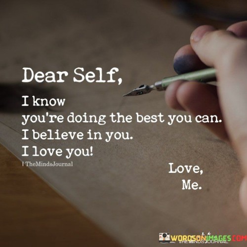 Dear-Self-I-Know-Youre-Doing-The-Best-Quotes.jpeg