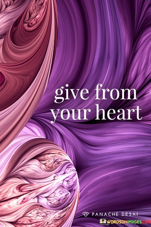 Give-From-Your-Heart-Quotes.jpeg
