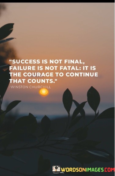 Success-Is-Not-Final-Failure-Is-Not-Fatal-It-Is-Quotes.jpeg