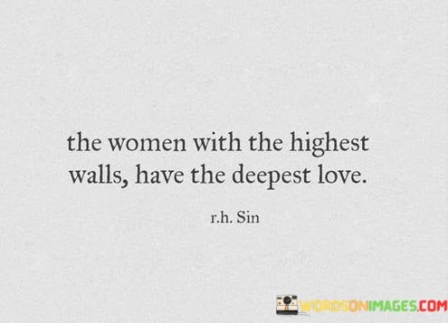 The-Women-With-The-Highest-Walls-Have-The-Deepest-Quotes.jpeg