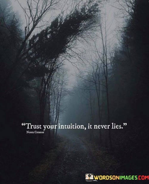 Trust-Your-Intuition-It-Never-Lies-Quotes.jpeg