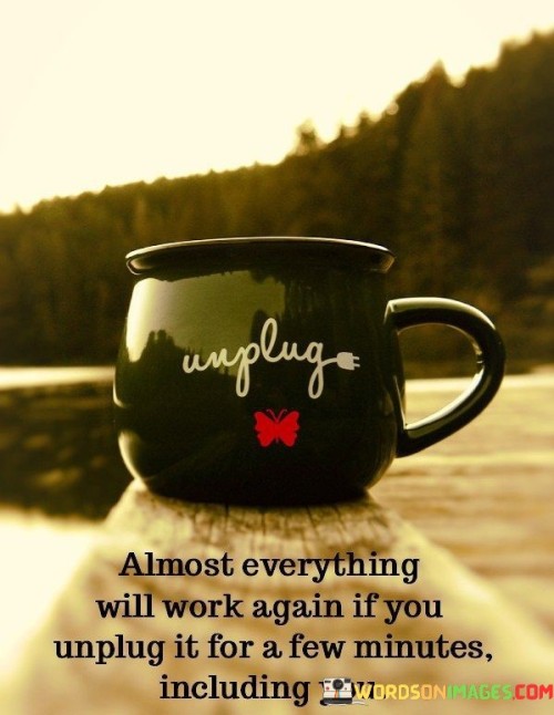 Almost-Everything-Will-Work-Again-If-You-Quotes2c9f5f0908d42195.jpeg