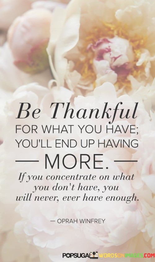 Be-Thankful-For-What-You-Have-Quotes.jpeg