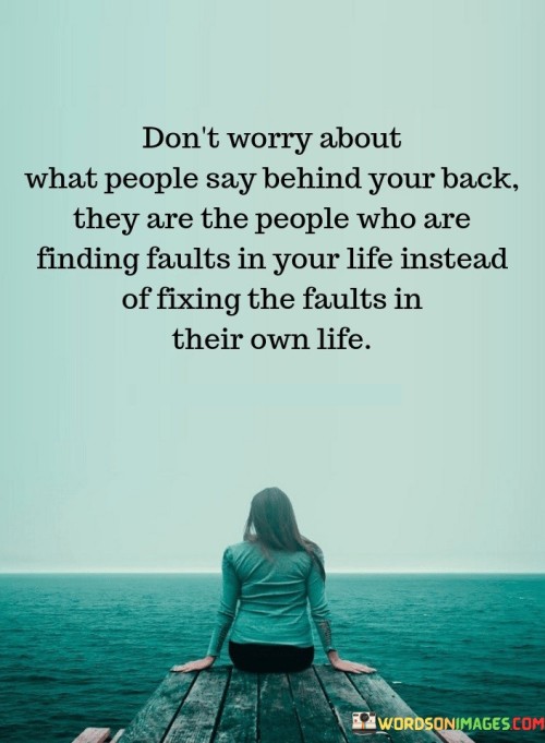 Dont-Worry-About-What-People-Say-Behind-Quotes.jpeg