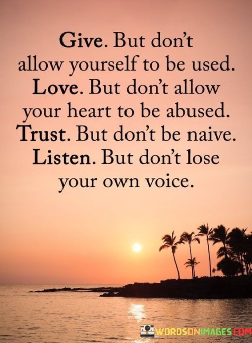 Give-But-Dont-Allow-Yourself-To-Be-Used-Love-But-Dont-Allow-Quotes.jpeg