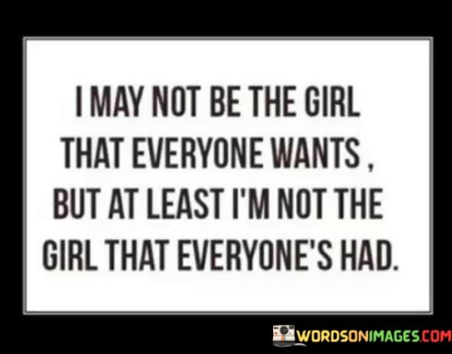 I-May-Not-Be-The-Girl-That-Everyone-Quotes