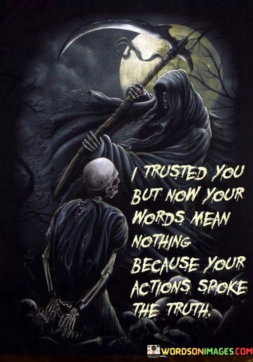 I Trusted You But Now Your Words Quotes