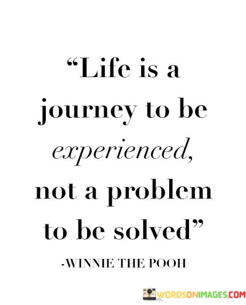 Life-Is-A-Journey-To-Be-Experienced-Not-A-Problem-Quotes.jpeg