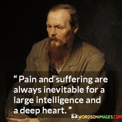 Pain And Suffering Are Always Inevitable For Quotes
