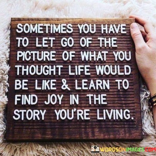 Sometimes-You-Have-To-Let-Go-Of-The-Quotes.jpeg