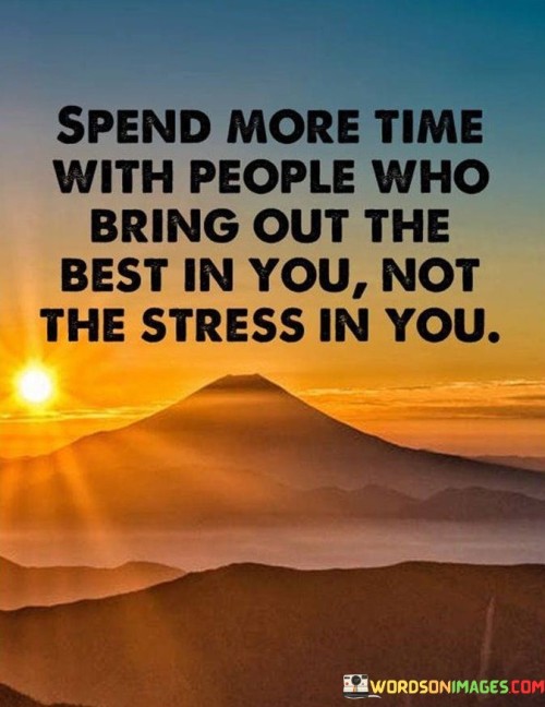 Spend-More-Time-With-People-Who-Bring-Quotes.jpeg