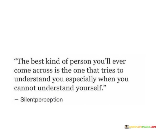 The Best Kind Of Person You'll Ever Come Across Is The Quotes