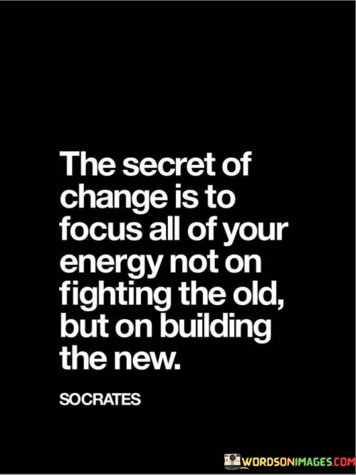 The-Secret-Of-Change-Is-To-Focus-All-Of-Your-Quotes.jpeg