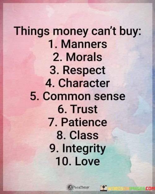 Things Money Can't Buy 1 Manners 2 Morals Quotes