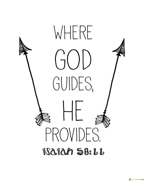 Where God Guides He Provides Quotes