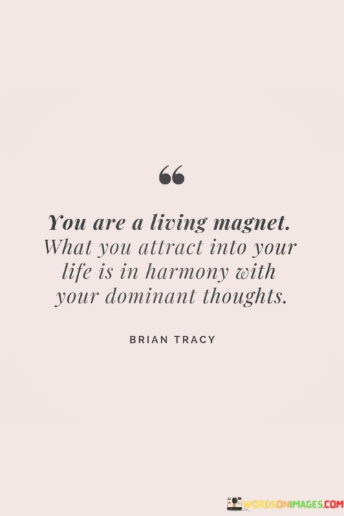 You-Are-A-Living-Magnet-What-You-Attract-Quotes.jpeg
