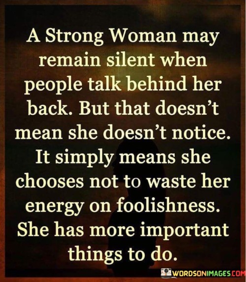 A Strong Woman May Remain Silent When Quotes