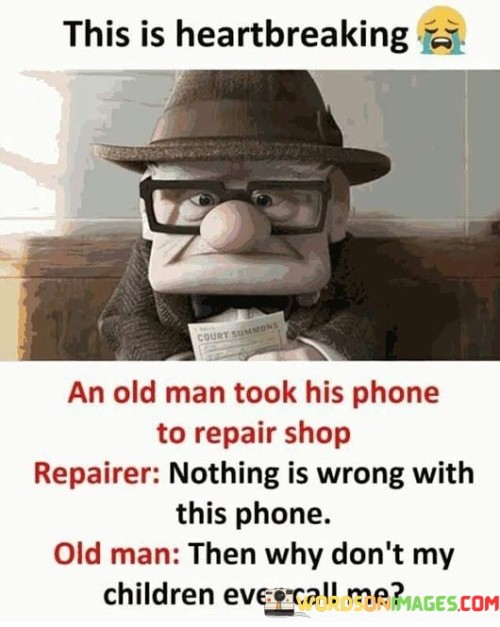 An-Old-Man-Took-His-Phone-To-Repaire-Quotes.jpeg