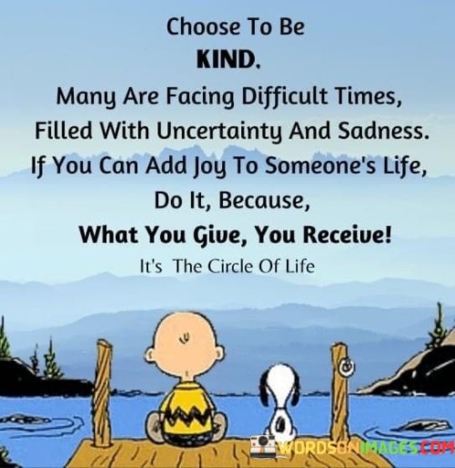 Choose To Be Kind Many Are Facing Quotes