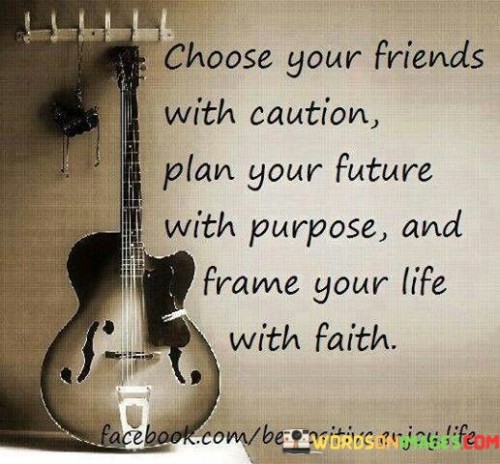 Choose Your Friends With Caution Plan Your Quotes