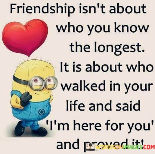 Friendship Isn't About Who You Know Quotes