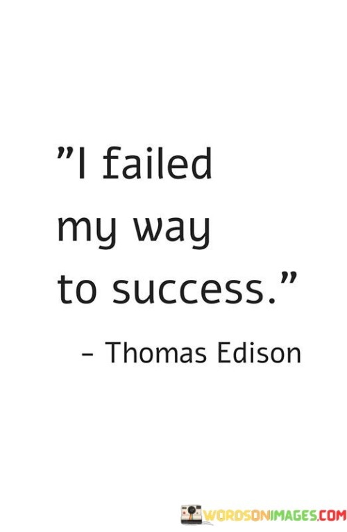 I-Failed-My-Way-To-Success-Quotes.jpeg