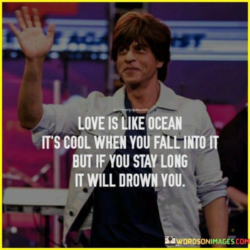 Love-Is-Like-Ocean-Its-Cool-When-You-Quotes.jpeg